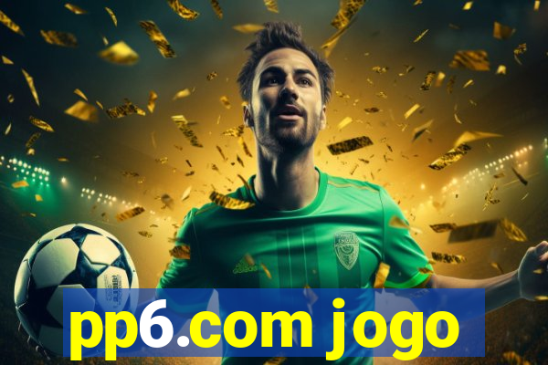 pp6.com jogo